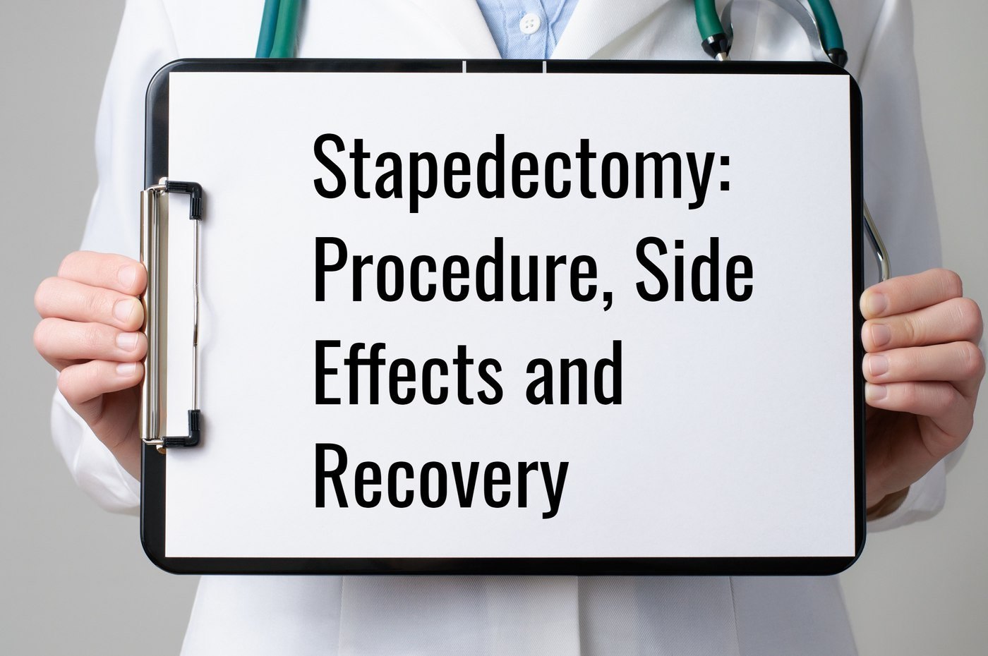 What is a Stapedectomy Surgery? (Indications, Procedure, Side Effects